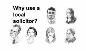 Why use a local solicitor?